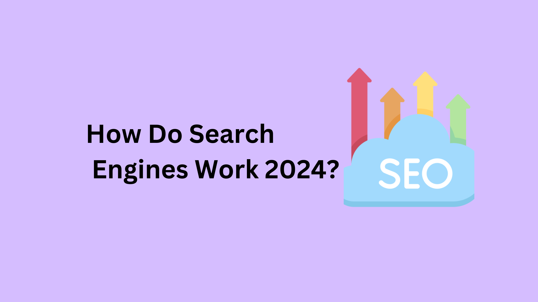 How Do Search Engines Work 2024